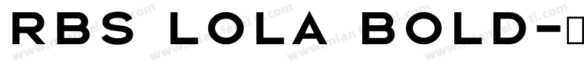 RBS Lola Bold字体转换